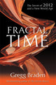 Book cover of: Fractal Time. By: Gregg Braden