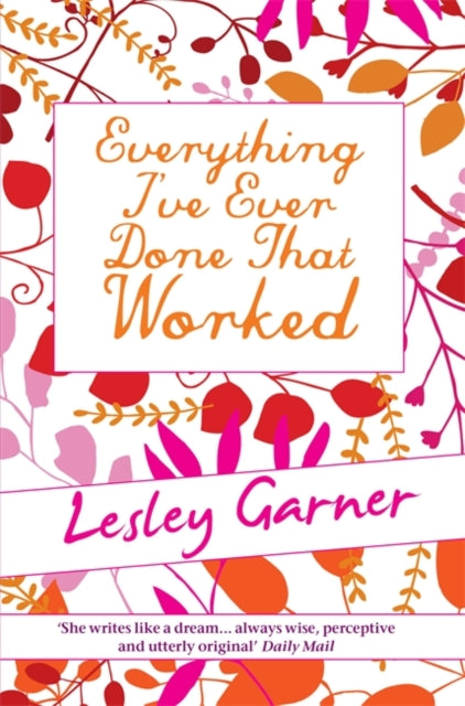 Book cover of: Everything I've Ever Done That Worked