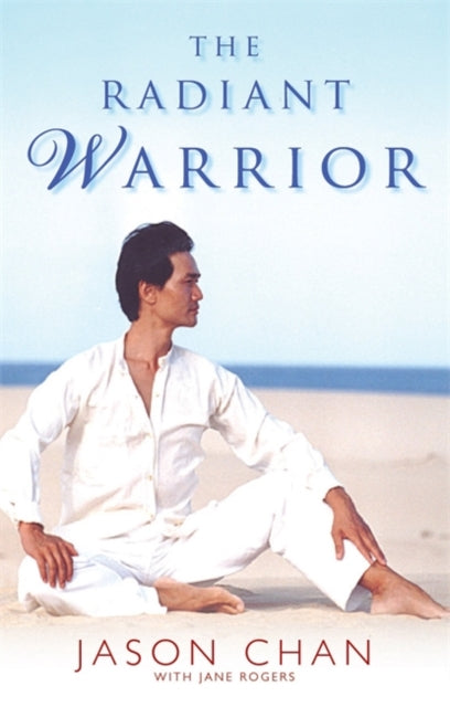 Book cover of: Radiant Warrior. By: Jason Chan