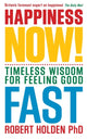 Book cover of: Happiness Now!. By: Robert Holden