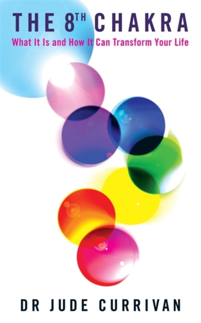 Book cover of: 8th Chakra. By: Jude Currivan