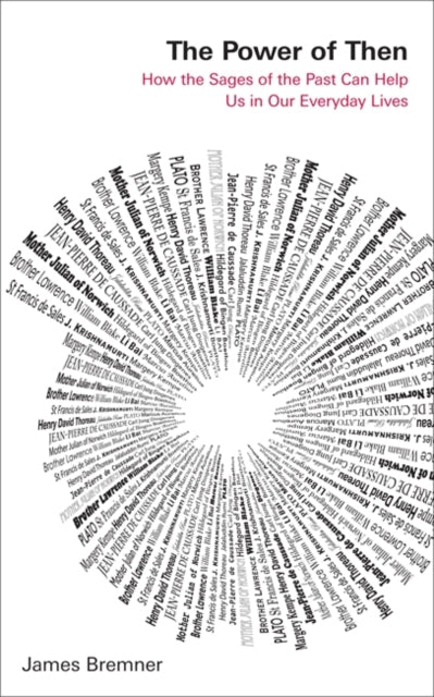 Book cover of: Power of Then. By: James Bremner