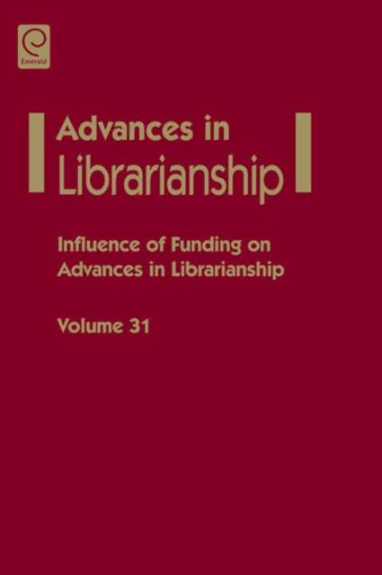 Book cover of: Influence of funding on advances in librarianship. By: Eileen G. Abels