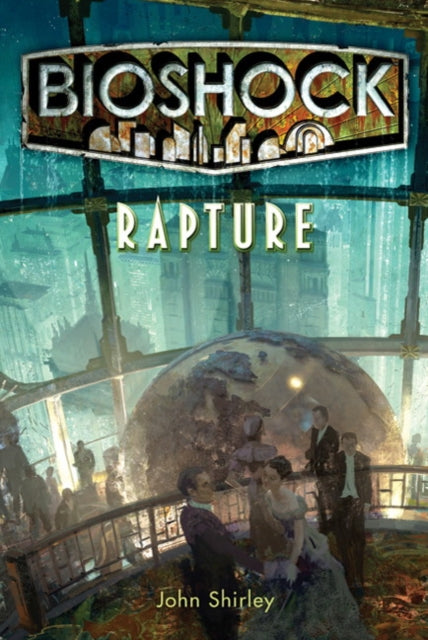 Book cover of: Bioshock - Rapture. By: Ken Levine