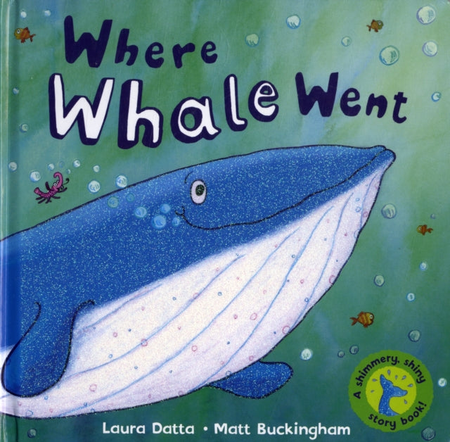 Book cover of: Where Whale Went. By: Laura Datta