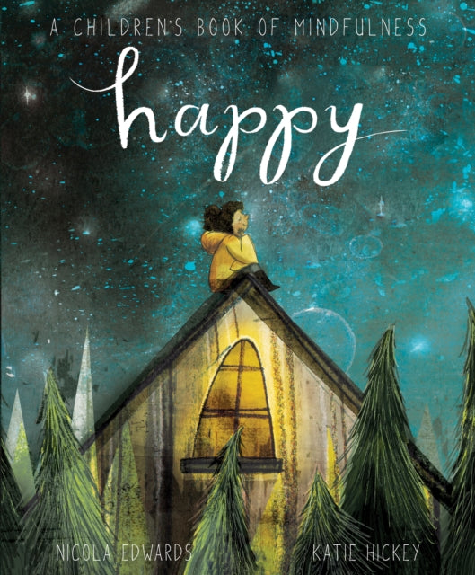 Happy, A Children's Book of Mindfulness 9781848578883 Nicola Edwards