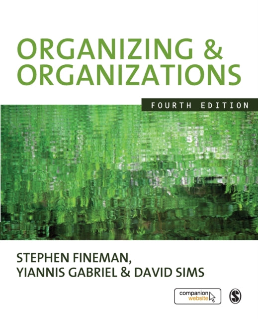 Book cover of: Organizing & Organizations. By: Stephen Fineman