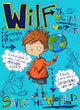 Book cover of: Wilf the Mighty Worrier Saves the World