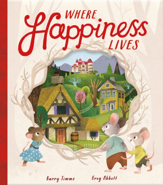 Book cover of: Where Happiness Lives. By: Barry Timms