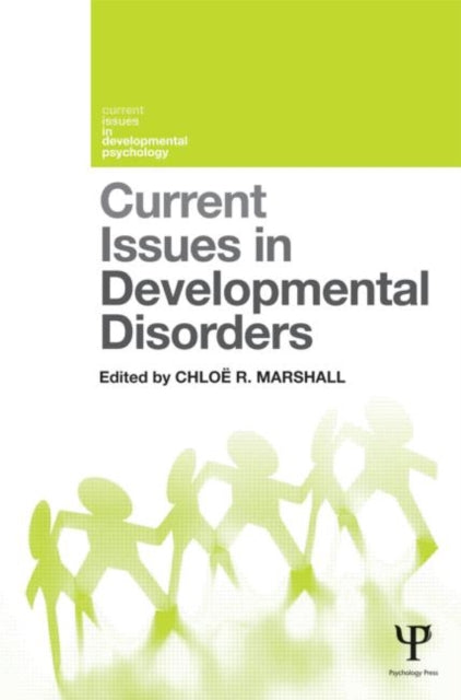 Book cover of: Current Issues in Developmental Disorders. By: Chloe Marshall