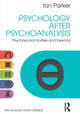 Book cover of: Psychology After Psychoanalysis. By: Ian Parker
