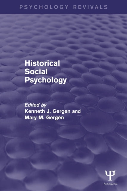 Book cover of: Historical Social Psychology (Psychology Revivals). By: Kenneth Gergen