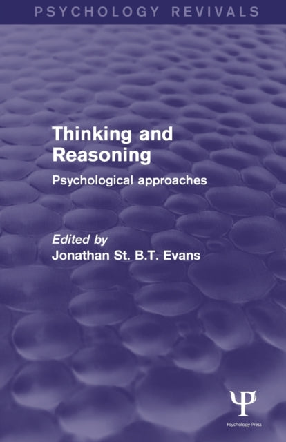 Book cover of: Thinking and Reasoning (Psychology Revivals). By: Jonathan St B. T. Evans