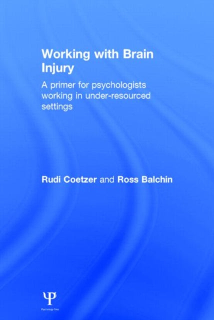 Book cover of: Working with Brain Injury. By: Rudi Coetzer