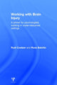 Book cover of: Working with Brain Injury. By: Rudi Coetzer