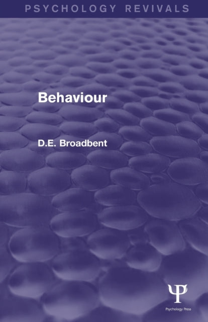 Book cover of: Behaviour (Psychology Revivals). By: D. E. Broadbent