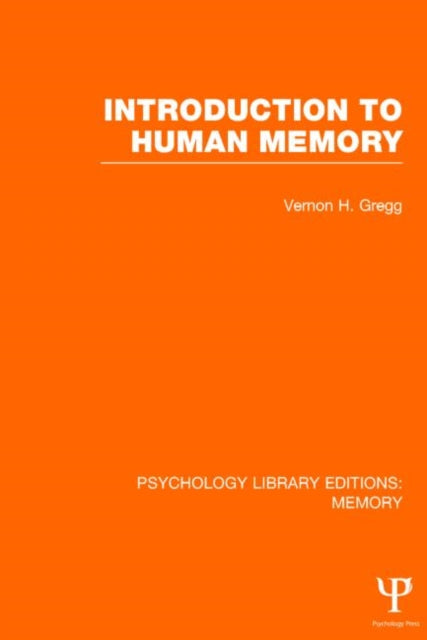 Book cover of: Introduction to Human Memory (PLE: Memory). By: Vernon Gregg