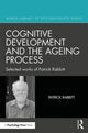 Book cover of: Cognitive Development and the Ageing Process. By: Patrick Rabbitt