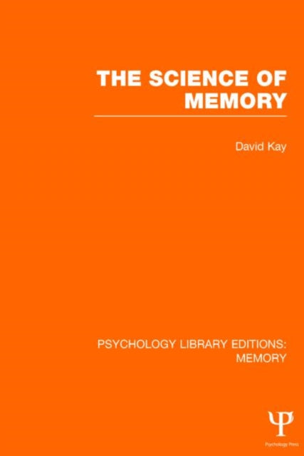 Book cover of: Science of Memory (PLE: Memory). By: David Kay