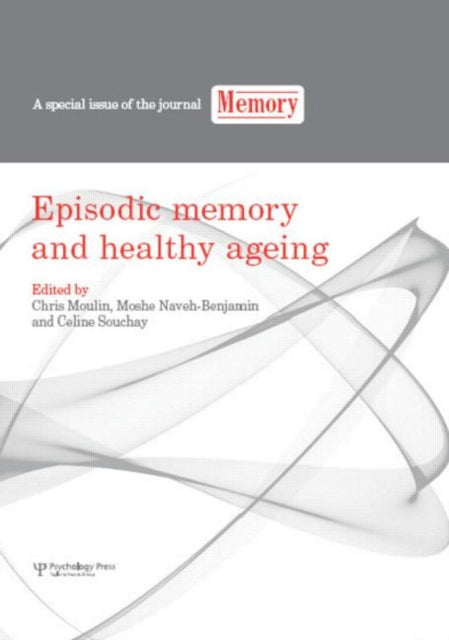 Book cover of: Episodic Memory and Healthy Ageing. By: Chris Moulin