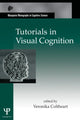 Book cover of: Tutorials in Visual Cognition. By: Veronika Coltheart