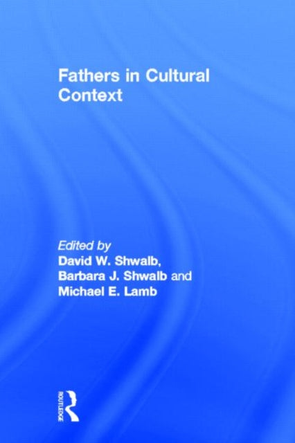 Book cover of: Fathers in Cultural Context. By: David W. Shwalb
