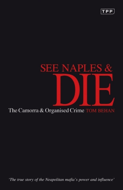 Book cover of: See Naples and Die. By: Tom Behan