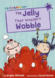 Book cover of: Jelly That Wouldn’t Wobble. By: Angela Mitchell