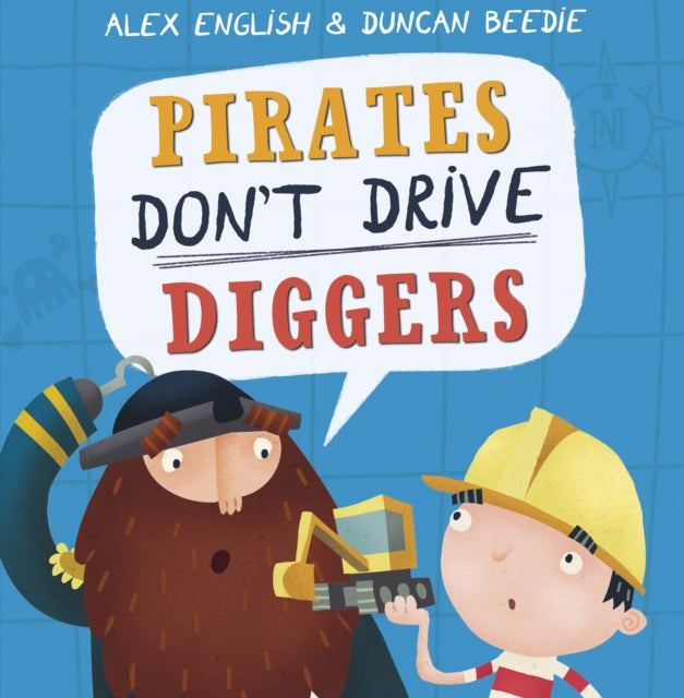 Book cover of: Pirates Don't Drive Diggers. By: ENGLISH, ALEX
