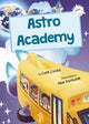Astro Academy, (White Early Reader) 9781848867239 Cath Jones