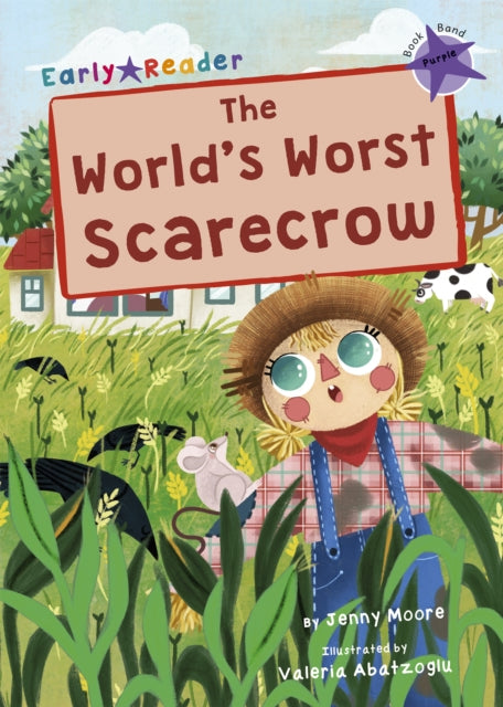 Book cover of: World's Worst Scarecrow. By: Jenny Moore