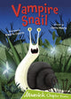 Book cover of: Vampire Snail. By: Jenny Moore