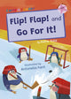 Book cover of: Flip! Flap! and Go For It!. By: Katie Dale