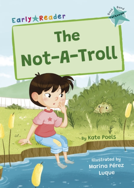 Book cover of: Not-A-Troll. By: Kate Poels; Marina Pérez Luque