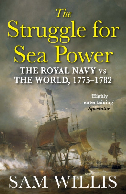 Book cover of: Struggle for Sea Power. By: Sam Willis