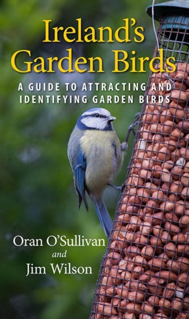 Book cover of: Ireland's Garden Birds. By: Oran O'Sullivan