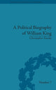 Book cover of: Political Biography of William King