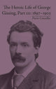 Book cover of: Heroic Life of George Gissing, Part III. By: Pierre Coustillas