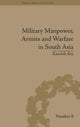 Book cover of: Military Manpower, Armies and Warfare in South Asia. By: Kaushik Roy