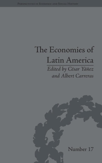 Book cover of: Economies of Latin America. By: César Yáñez Gallardo