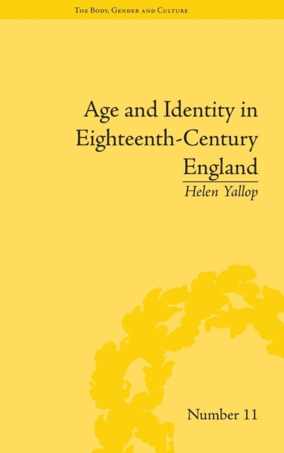 Book cover of: Age and Identity in Eighteenth-Century England. By: Helen Yallop