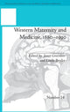 Book cover of: Western Maternity and Medicine, 1880-1990. By: Linda Bryder