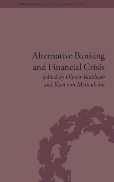 Book cover of: Alternative Banking and Financial Crisis. By: Olivier Butzbach