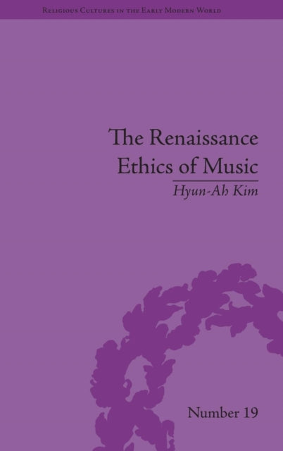 Book cover of: Renaissance Ethics of Music. By: Hyun-Ah Kim