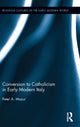 Book cover of: Conversion to Catholicism in Early Modern Italy. By: Peter A. Mazur