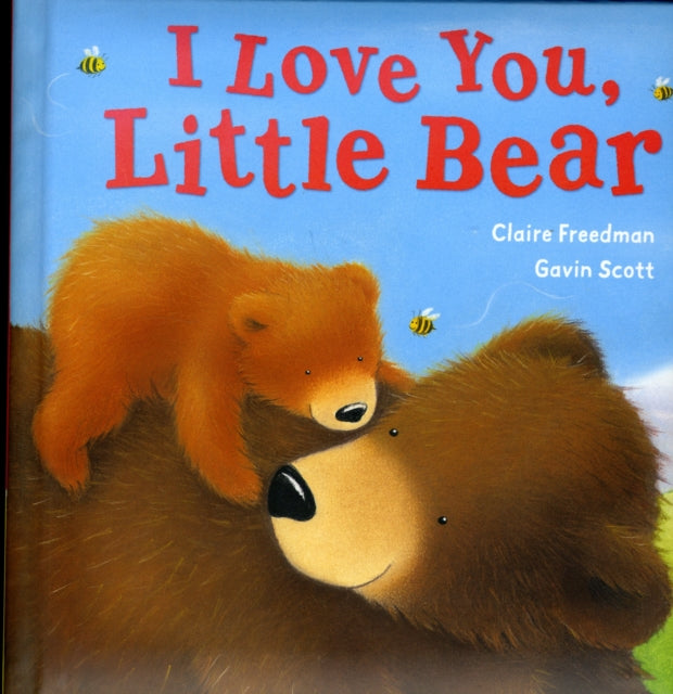 Book cover of: I Love You, Little Bear. By: Freedman,Claire