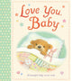 Book cover of: Love You, Baby. By: Little Tiger Press