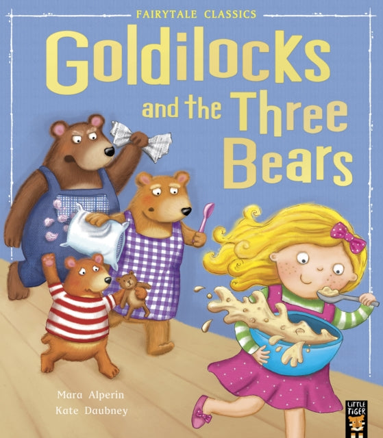 Book cover of: Goldilocks and the Three Bears. By: Mara Alperin