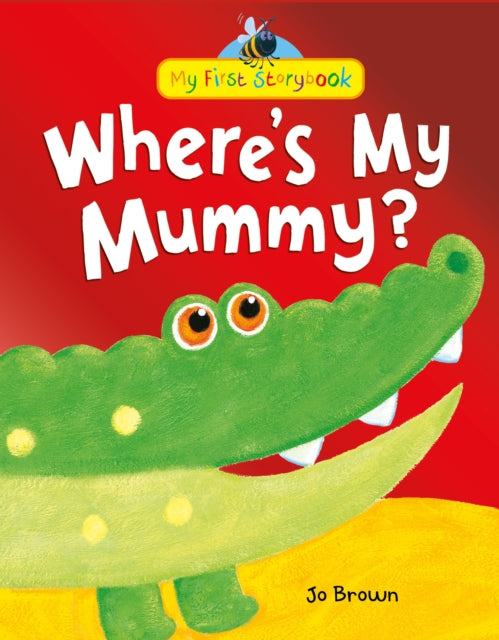 Book cover of: Where's My Mummy?. By: Jo Brown