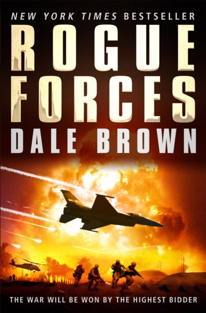 Book cover of: Rogue Forces. By: Dale Brown